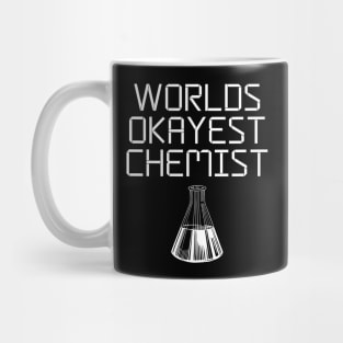 World okayest chemist Mug